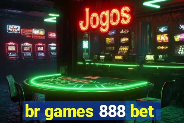 br games 888 bet